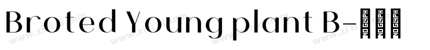 Broted Young plant B字体转换